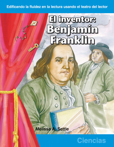 El inventor (Benjamin Franklin) (Spanish Edition) by Melissa Settle, Melissa Settle, 9781433300295