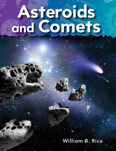 Asteroids and Comets by William B. Rice, William Rice, William Rice, William Rice, William Rice, William Rice, 9781433314247