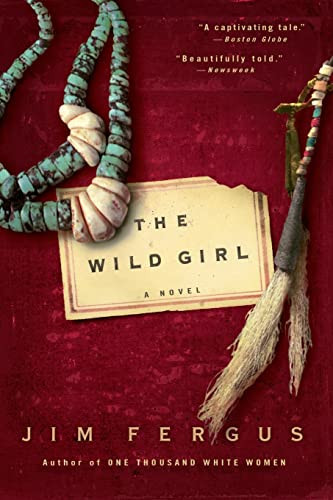 The Wild Girl (The Notebooks of Ned Giles, 1932) by Jim Fergus, 9780786888658