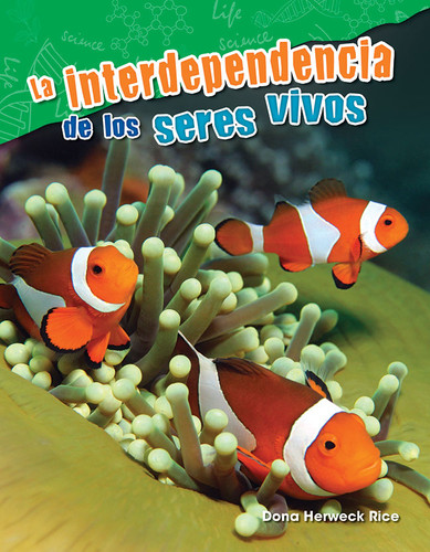 La interdependencia de los seres vivos (Spanish Edition) by Dona Herweck Rice, 9781425846596