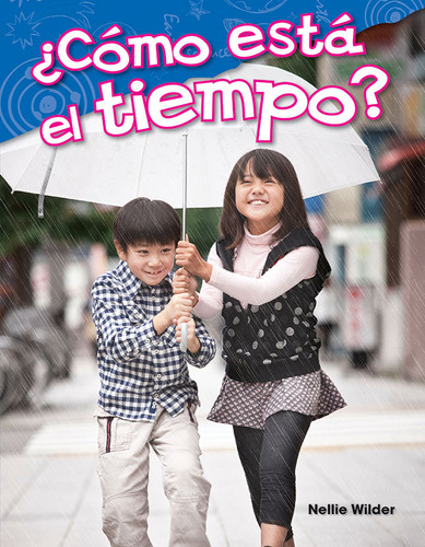 ¿Cómo está el tiempo? (Spanish Edition) by Nellie Wilder, 9781425846343