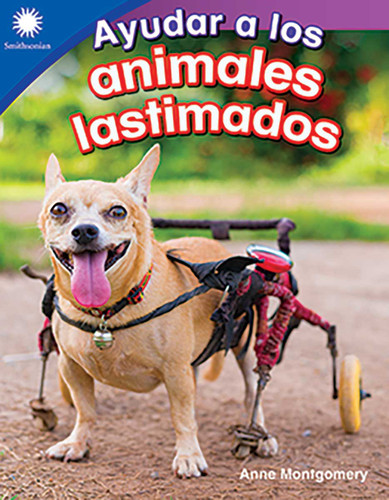 Ayudar a los animales lastimados (Spanish Edition) by Anne Montgomery, 9780743925877