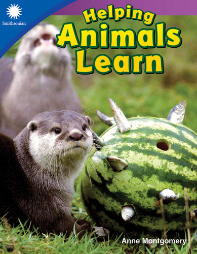 Helping Animals Learn by Anne Montgomery, 9781493866472