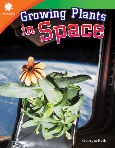 Growing Plants in Space by Georgia Beth, 9781493866700