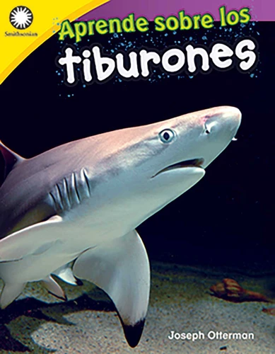 Aprende sobre los tiburones (Spanish Edition) by Joseph Otterman, 9780743925389