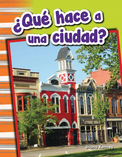 ¿Qué hace a una ciudad? (Spanish Edition) by Diana Kenney, 9781493804818
