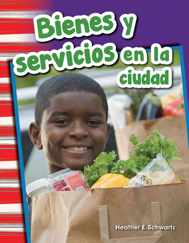 Bienes y servicios en la ciudad (Spanish Edition) by Heather E. Schwartz, Heather Schwartz, 9781493804900
