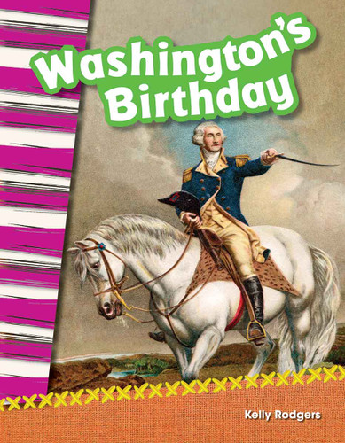 Washington's Birthday by Kelly Rodgers, 9781433369902 Washington's Birthday by Kelly Rodgers, 9781433369902