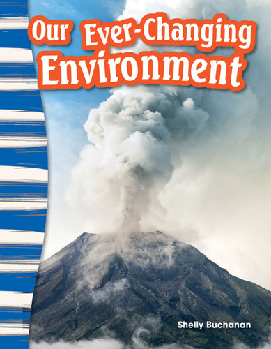 Our Ever-Changing Environment by Shelly Buchanan, 9781433373695