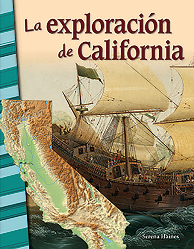 La exploración de California (Spanish Edition) by Serena Haines, 9780743912600