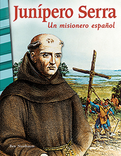 Junípero Serra (Un misionero español) (Spanish Edition) by Ben Nussbaum, 9780743912648