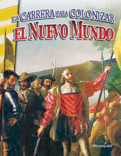 La carrera para colonizar el Nuevo Mundo (Spanish Edition) by Christina Hill, 9780743913508