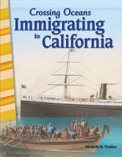 Crossing Oceans (Immigrating to California) by Michelle R. Prather, 9781425832421