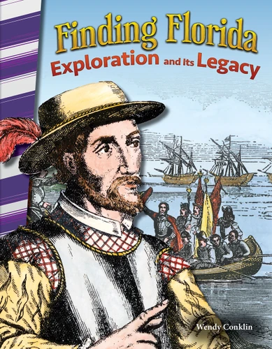 Finding Florida (Exploration and Its Legacy) by Wendy Conklin, 9781493835362
