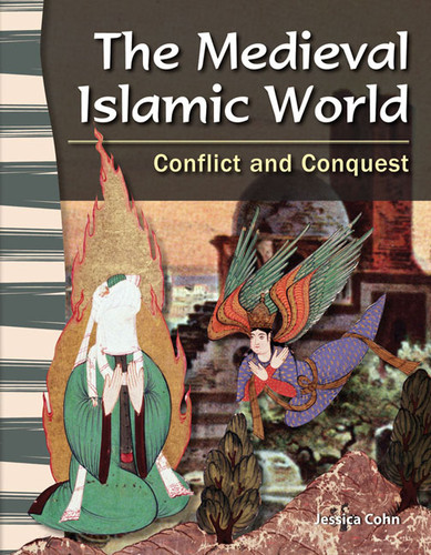 The Medieval Islamic World (Conflict and Conquest) by Jessica Cohn, 9781433350030