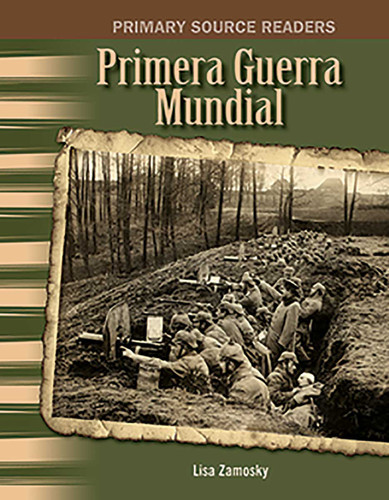 Primera Guerra Mundial (Spanish Edition) by Lisa Zamosky, 9781493816651