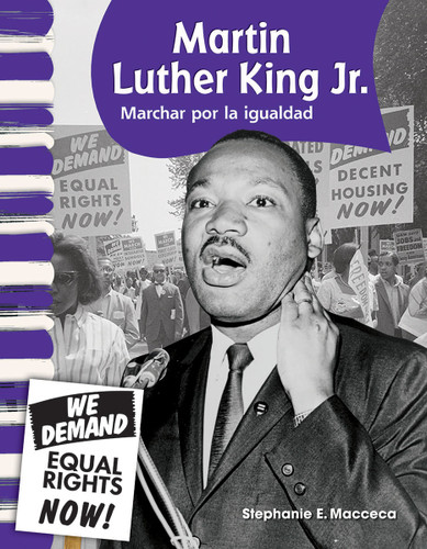 Martin Luther King Jr. (Marchar para la igualdad) (Spanish Edition) by Stephanie Macceca, 9781433325700
