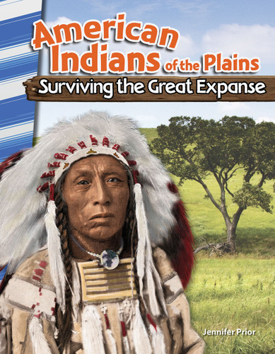 American Indians of the Plains (Surviving the Great Expanse) by Jennifer Prior, 9781493830701