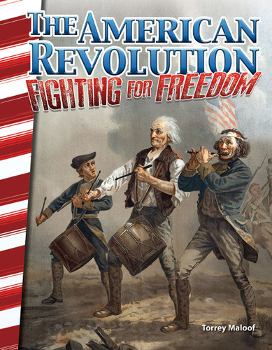 The American Revolution (Fighting for Freedom) by Torrey Maloof, 9781493830794