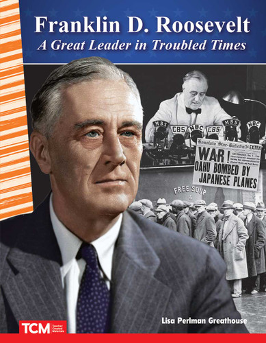 Franklin D. Roosevelt (A Great Leader in Troubled Times) by Lisa Perlman Greathouse, 9781425850692