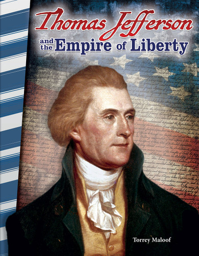 Thomas Jefferson and the Empire of Liberty by Torrey Maloof, 9781493837922
