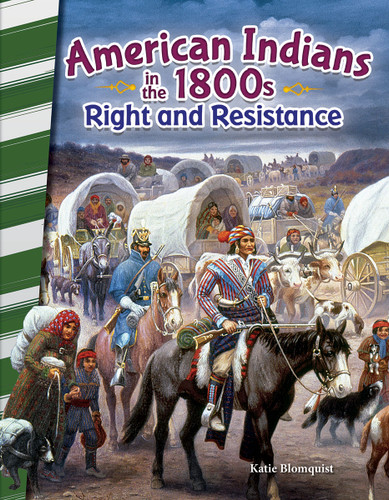 American Indians in the 1800s (Right and Resistance) by Katie Blomquist, 9781493837991