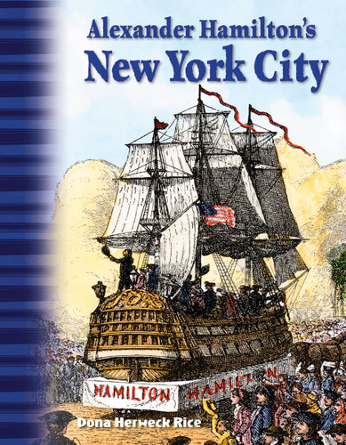Alexander Hamilton's New York City by Dona Herweck Rice, 9781425863517
