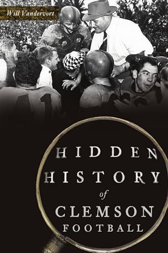 Hidden History of Clemson Football by Will Vandervort, 9781467143493