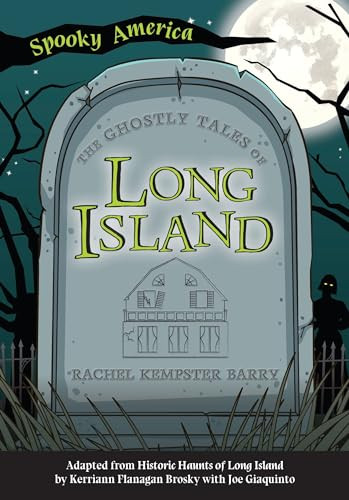 The Ghostly Tales of Long Island by Rachel Kempster Barry, 9781467198059
