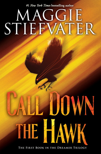 Call Down the Hawk (The Dreamer Trilogy, Book 1) - 9781338188325 by Maggie Stiefvater, 9781338188325