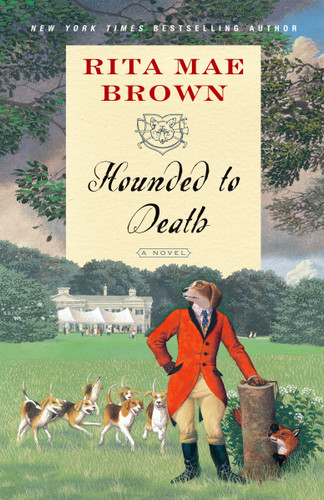 Hounded to Death (A Novel) by Rita Mae Brown, 9780345512376