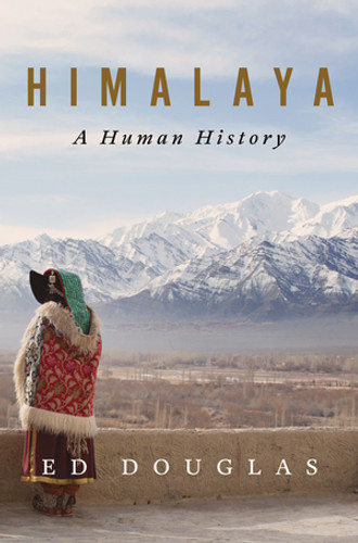 Himalaya (A Human History) by Ed Douglas, 9780393541991