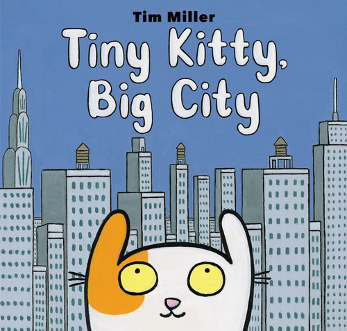 Tiny Kitty, Big City by Tim Miller, Tim Miller, 9780062414427