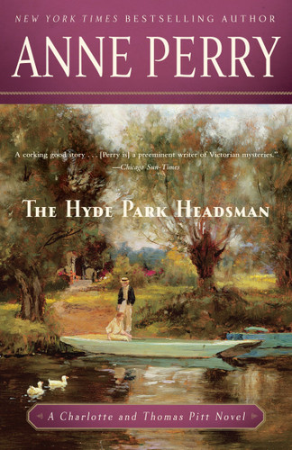 The Hyde Park Headsman (A Charlotte and Thomas Pitt Novel) by Anne Perry, 9780345514158 The Hyde Park Headsman (A Charlotte and Thomas Pitt Novel) by Anne Perry, 9780345514158