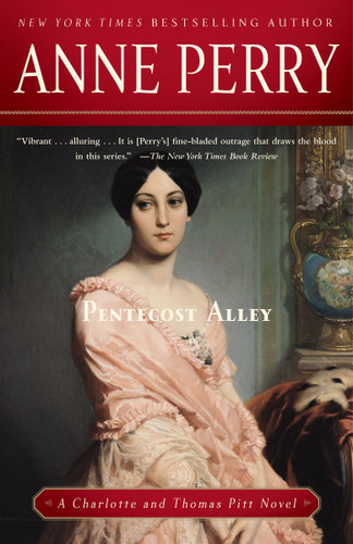 Pentecost Alley (A Charlotte and Thomas Pitt Novel) by Anne Perry, 9780345514196