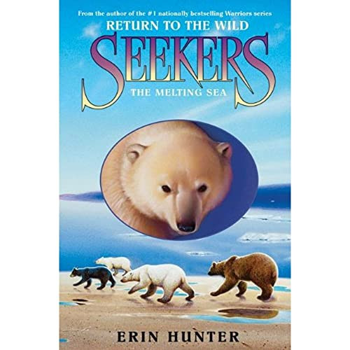 Seekers: Return to the Wild #2: The Melting Sea by Erin Hunter, 9780061996375