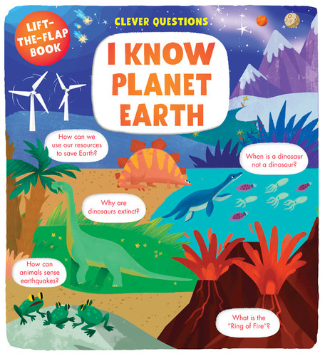 I Know Planet Earth (Lift-the-Flap Book) by Clever Publishing, 9781951100360