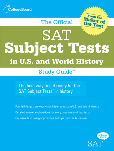The Official SAT Subject Tests in U.S. & World History Study Guide by , 9780874477696