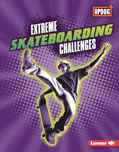 Extreme Skateboarding Challenges by Karen Latchana Kenney, 9781541590465