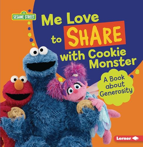 Me Love to Share with Cookie Monster (A Book about Generosity) by Marie-Therese Miller, 9781728423807