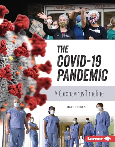 The COVID-19 Pandemic (A Coronavirus Timeline) by Matt Doeden, 9781728427706