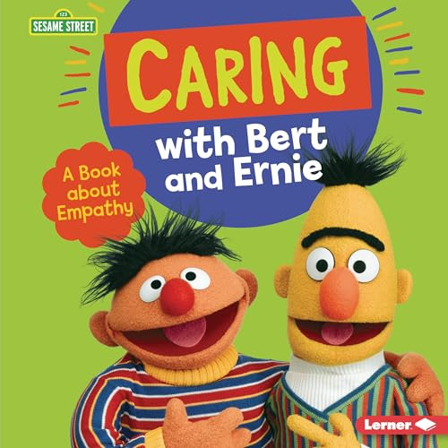 Caring with Bert and Ernie (A Book about Empathy) - 9781728403915 by Marie-Therese Miller, 9781728403915