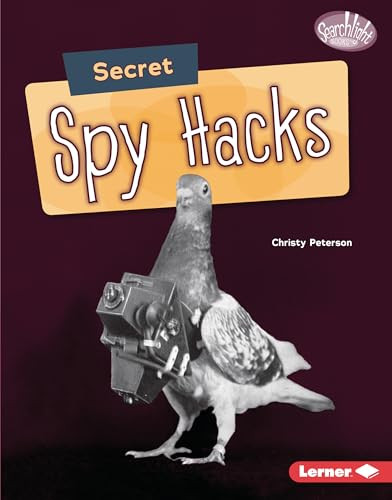 Secret Spy Hacks by Christy Peterson, 9781728404271