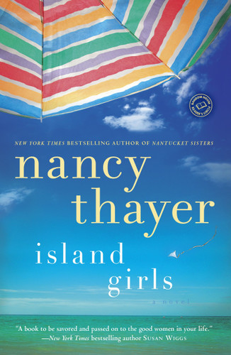 Island Girls (A Novel) by Nancy Thayer, 9780345528742