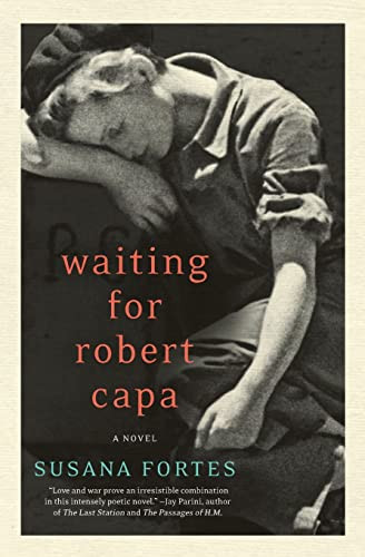 Waiting for Robert Capa (A Novel) by Susana Fortes, Adriana V. Lopez, 9780062000385