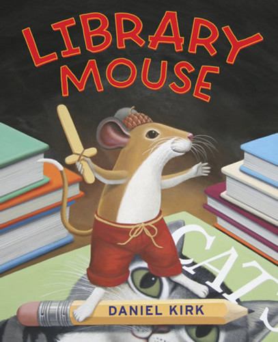 Library Mouse (A Story to Tell) by Daniel Kirk, 9780810993464