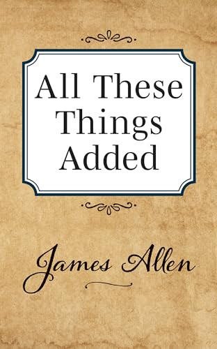 All These Things Added by James Allen, 9781722502485
