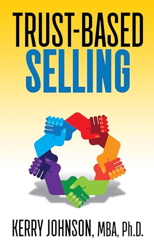 Trust-Based Selling by Kerry Johnson, 9781722501846