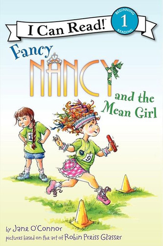 Fancy Nancy and the Mean Girl by Jane O'Connor, Robin Preiss Glasser, 9780062001771