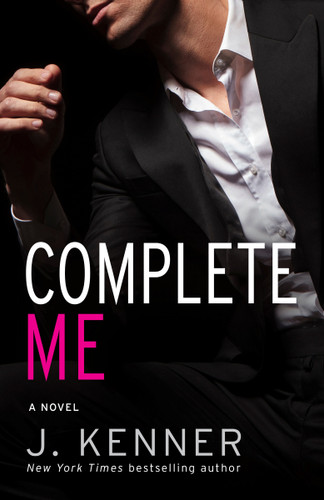 Complete Me (The Stark Series #3) by J. Kenner, 9780345545862